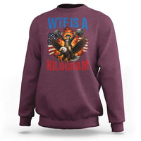 WTF Is A Kilogram Sweatshirt Funny George Washington 4th of July Gym Workout