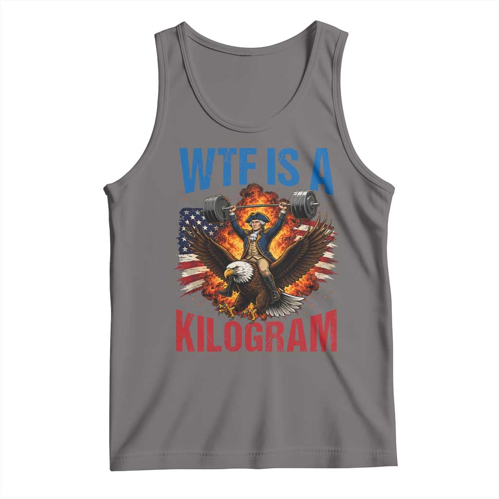 WTF Is A Kilogram Tank Top Funny George Washington 4th of July Gym Workout