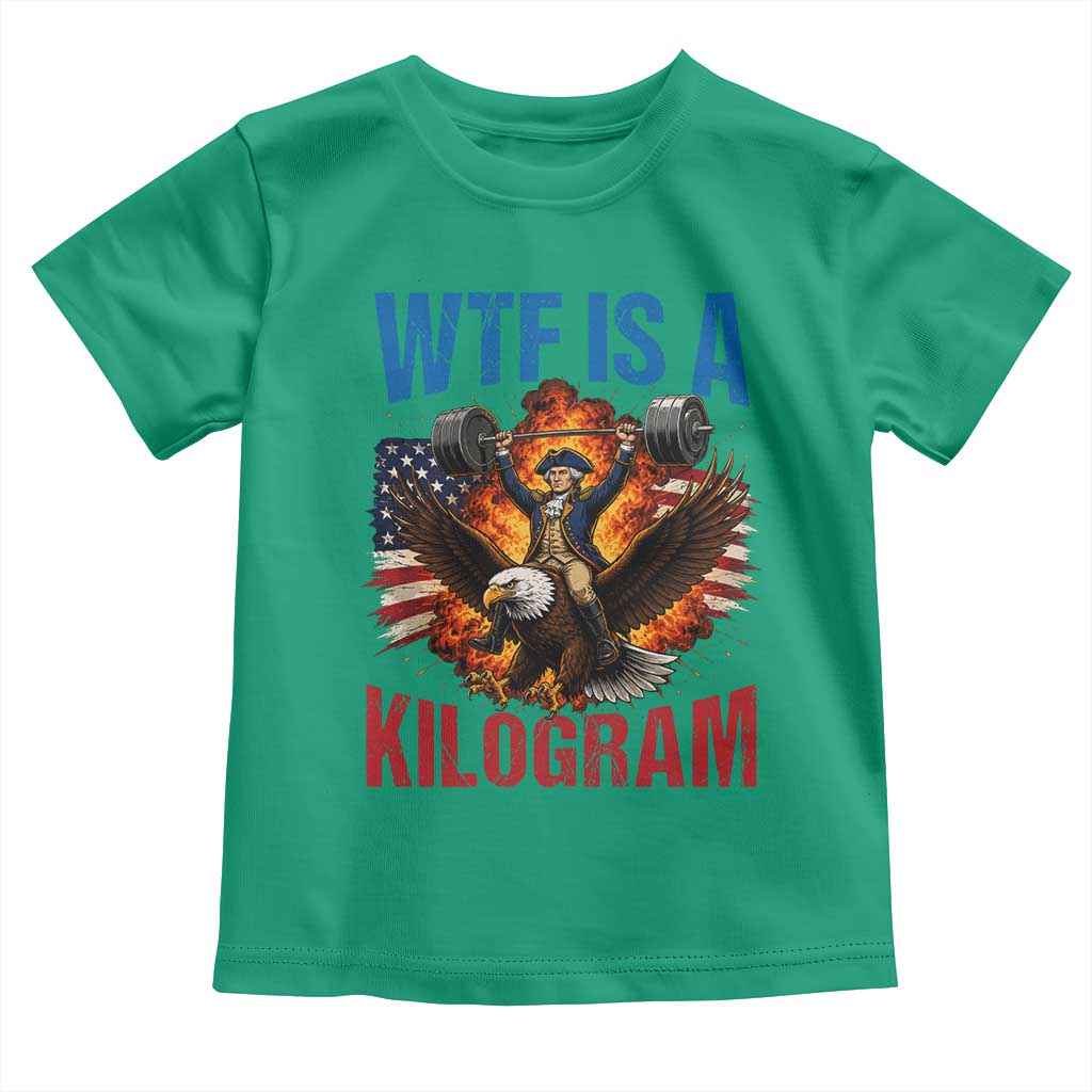 WTF Is A Kilogram Toddler T Shirt Funny George Washington 4th of July Gym Workout