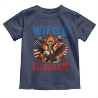 WTF Is A Kilogram Toddler T Shirt Funny George Washington 4th of July Gym Workout