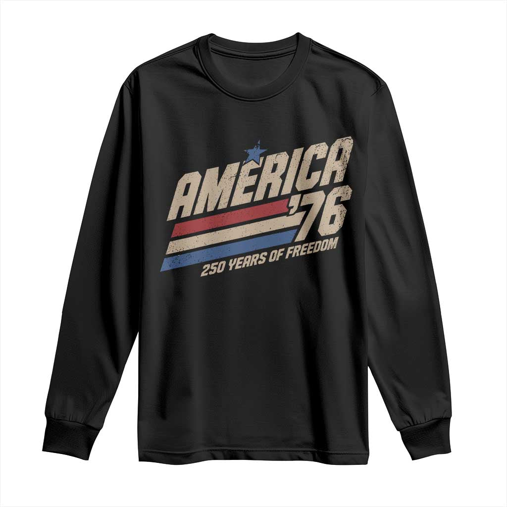 250th Anniversary USA America 76 Long Sleeve Shirt 250 Years Of Freedom 1776 2026 Retro
