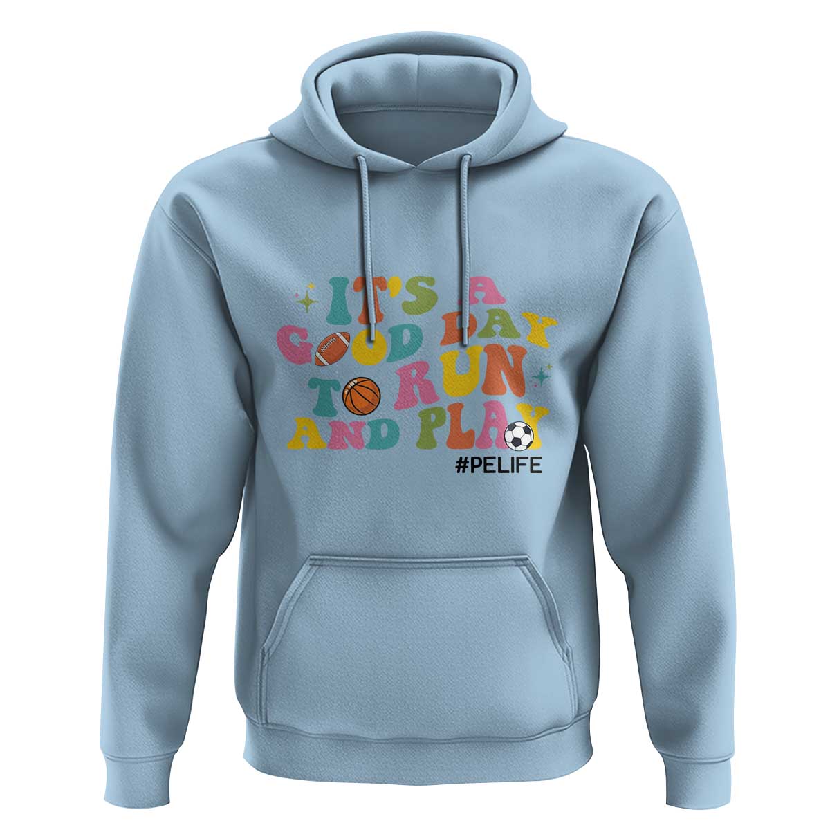 PE Teacher Hoodie It's A Good Day To Run And Play Physical Education Life - Wonder Print Shop