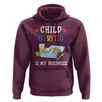 Lunch Lady Hoodie Child Nutrition Is My Business School Cafeteria - Wonder Print Shop