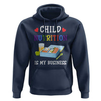 Lunch Lady Hoodie Child Nutrition Is My Business School Cafeteria - Wonder Print Shop