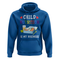 Lunch Lady Hoodie Child Nutrition Is My Business School Cafeteria - Wonder Print Shop
