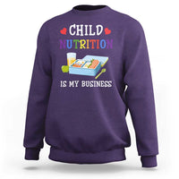 Lunch Lady Sweatshirt Child Nutrition Is My Business School Cafeteria - Wonder Print Shop
