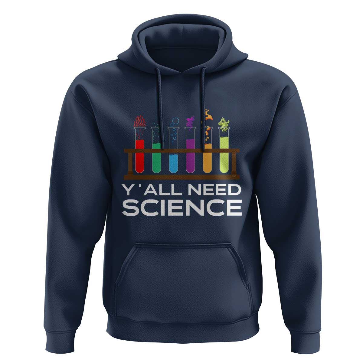 Y'all Need Science Hoodie Chemistry Biology Physics Teacher Student - Wonder Print Shop