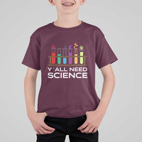Y'all Need Science T Shirt For Kid Chemistry Biology Physics Teacher Student - Wonder Print Shop
