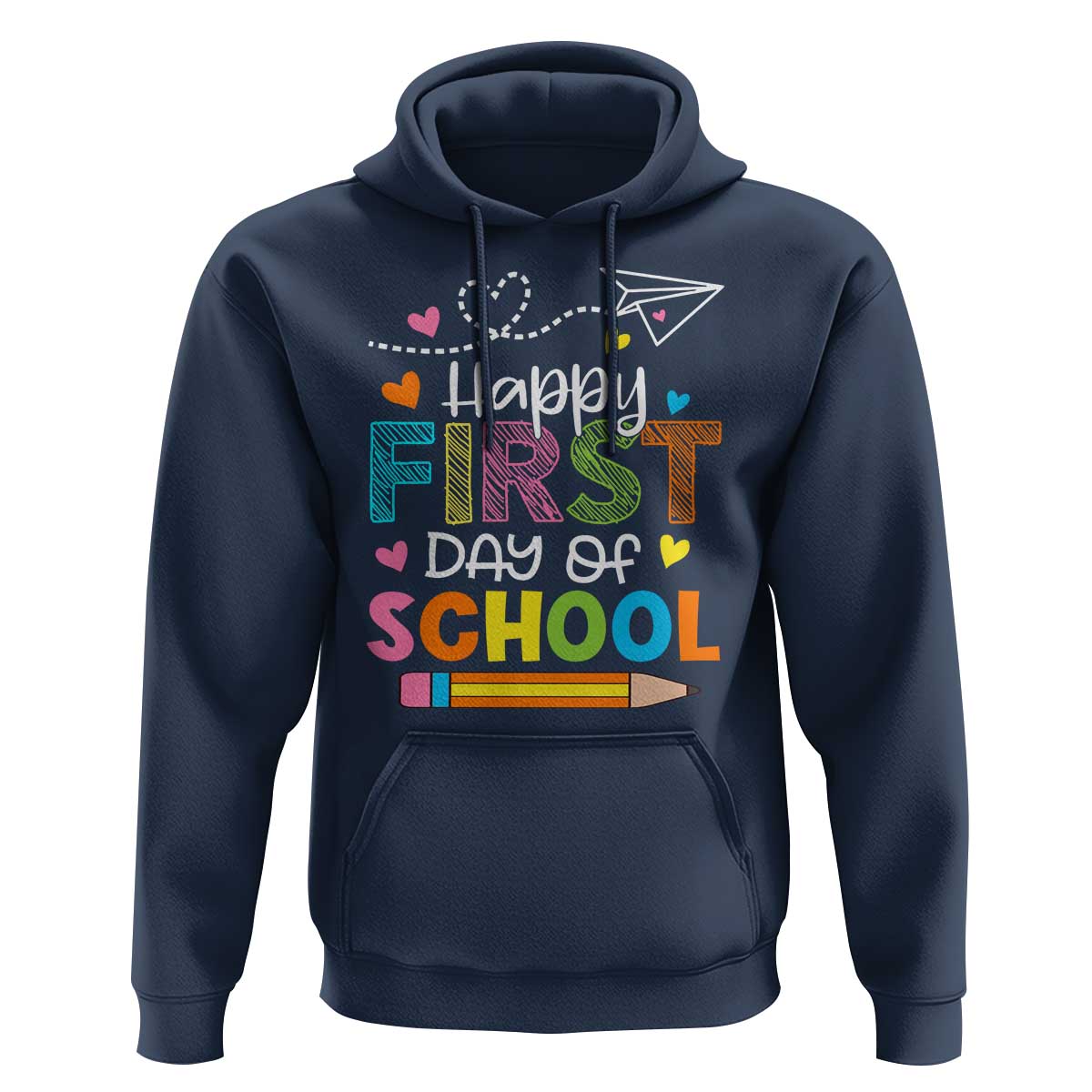 Happy First Day Of School Hoodie Cute Pencil Paper Plane Heart - Wonder Print Shop