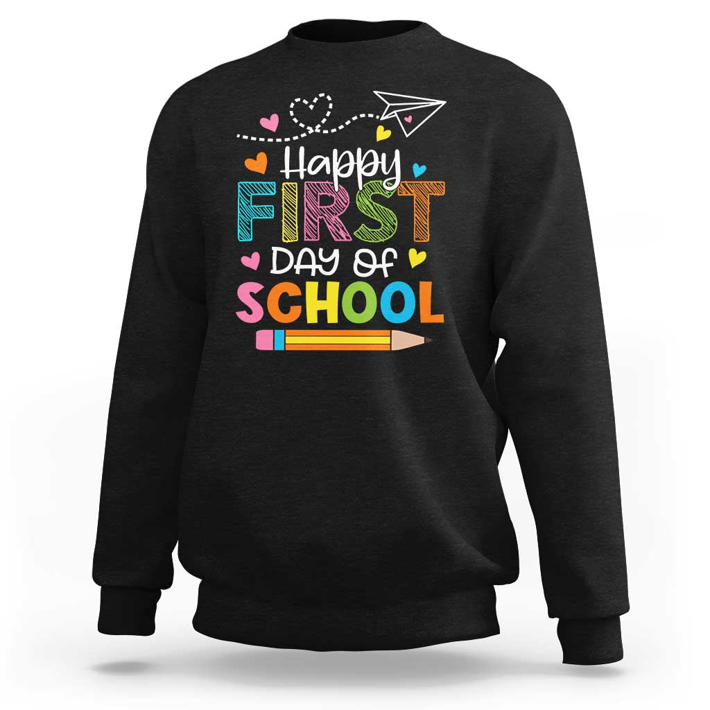 Happy First Day Of School Sweatshirt Cute Pencil Paper Plane Heart - Wonder Print Shop