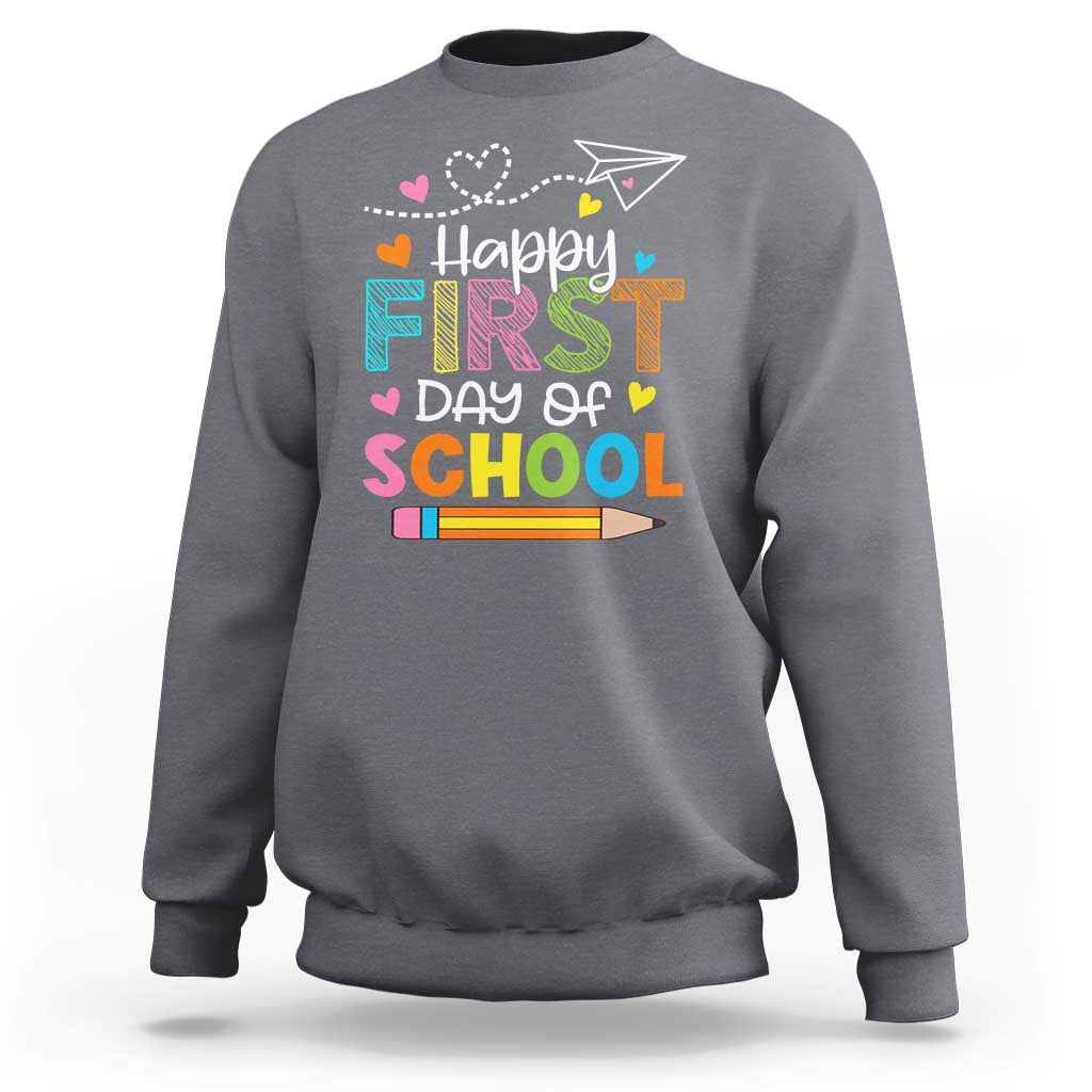 Happy First Day Of School Sweatshirt Cute Pencil Paper Plane Heart - Wonder Print Shop