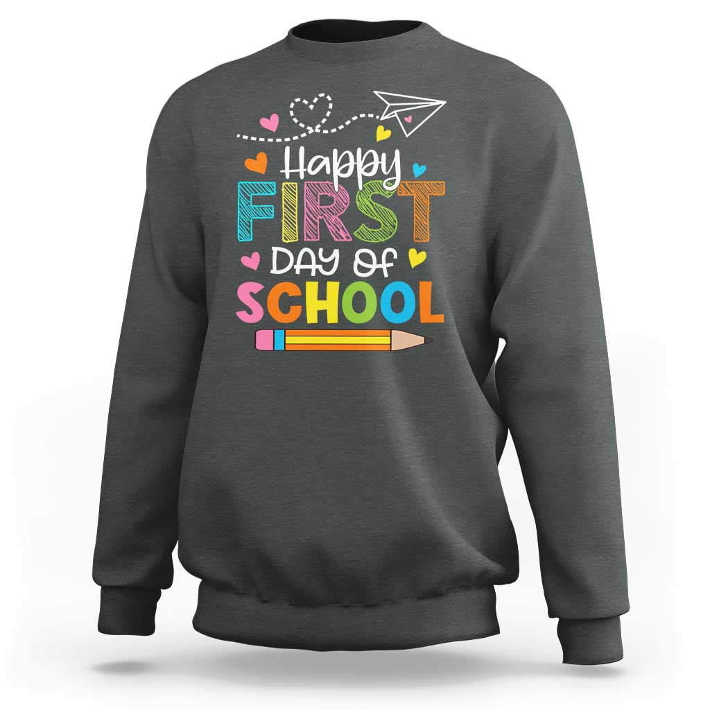 Happy First Day Of School Sweatshirt Cute Pencil Paper Plane Heart - Wonder Print Shop