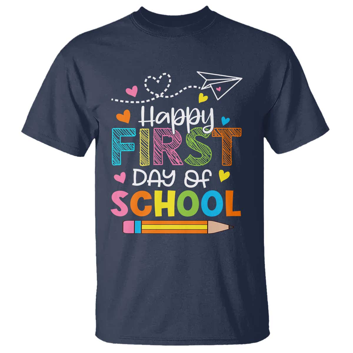 Happy First Day Of School T Shirt Cute Pencil Paper Plane Heart - Wonder Print Shop