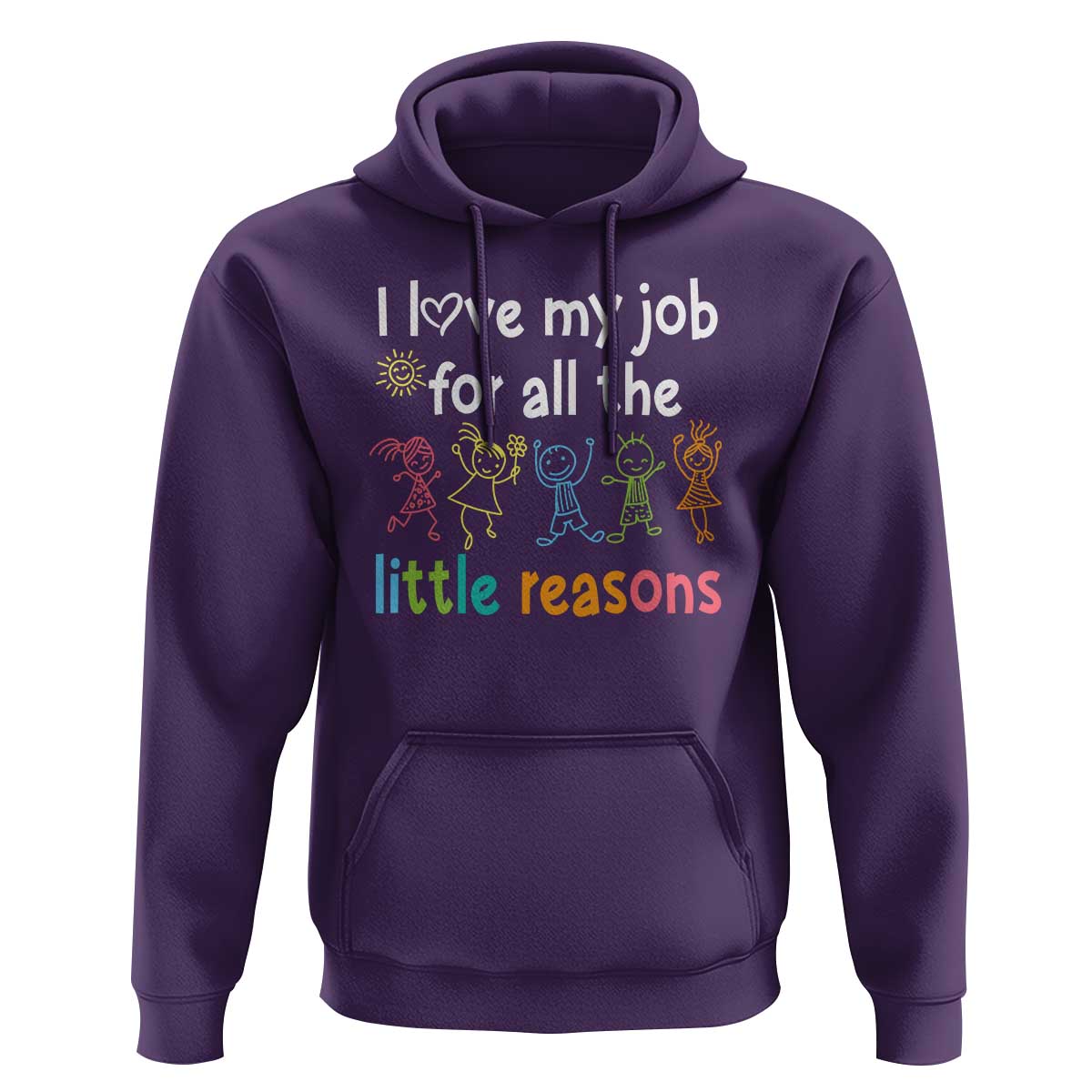 Teacher Hoodie I Love My Job For All The Little Reasons Students - Wonder Print Shop