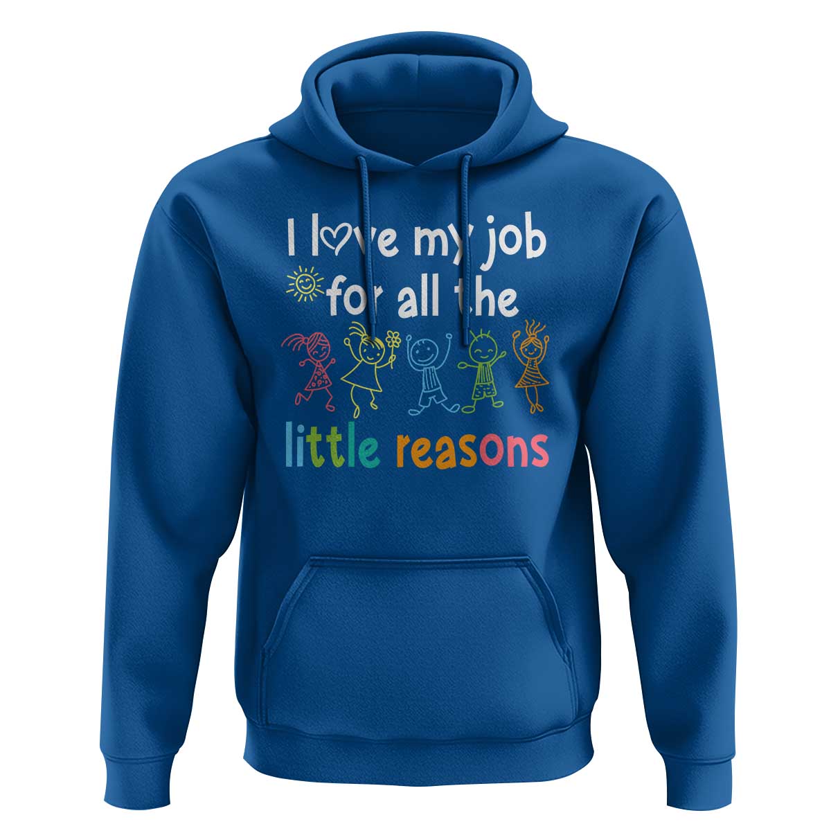 Teacher Hoodie I Love My Job For All The Little Reasons Students - Wonder Print Shop