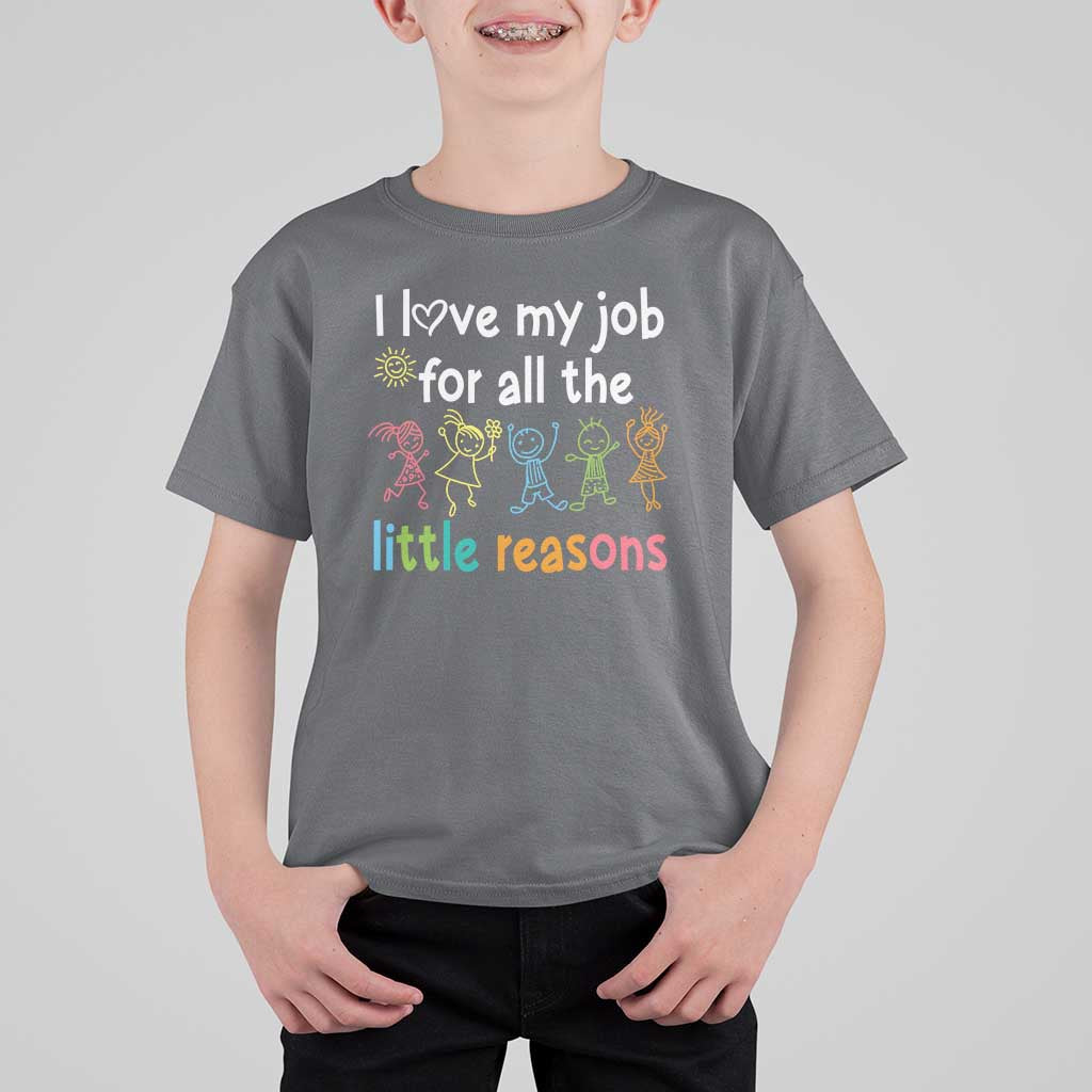 Teacher T Shirt For Kid I Love My Job For All The Little Reasons Students - Wonder Print Shop