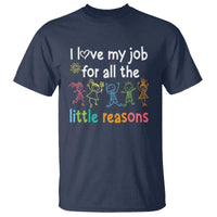 Teacher T Shirt I Love My Job For All The Little Reasons Students - Wonder Print Shop