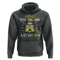 Bus Driver Hoodie OMG Stop Talking Just say 104 - Wonder Print Shop