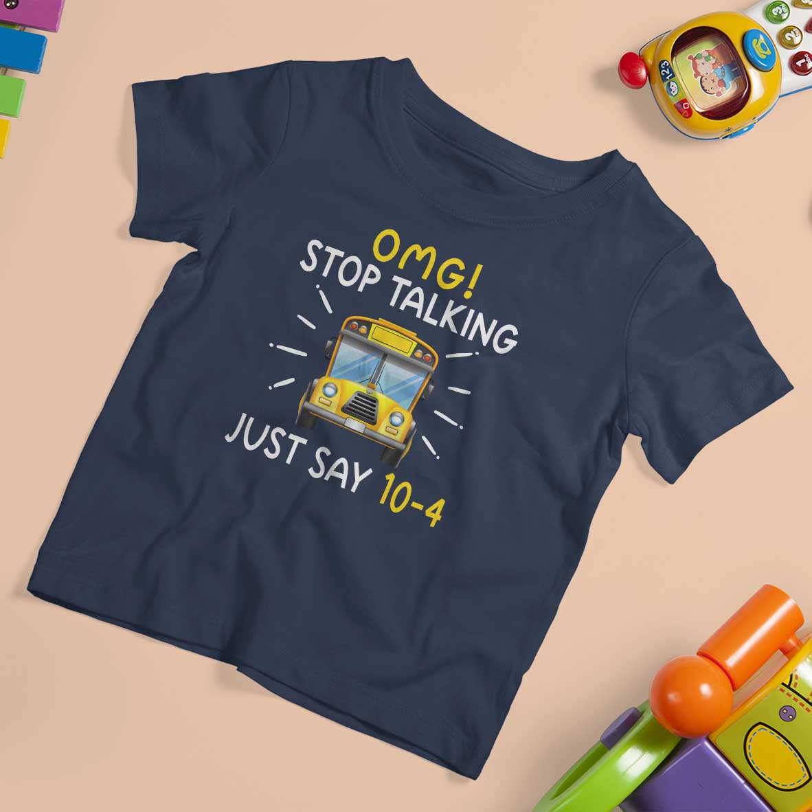 Bus Driver T Shirt For Kid OMG Stop Talking Just say 104 - Wonder Print Shop