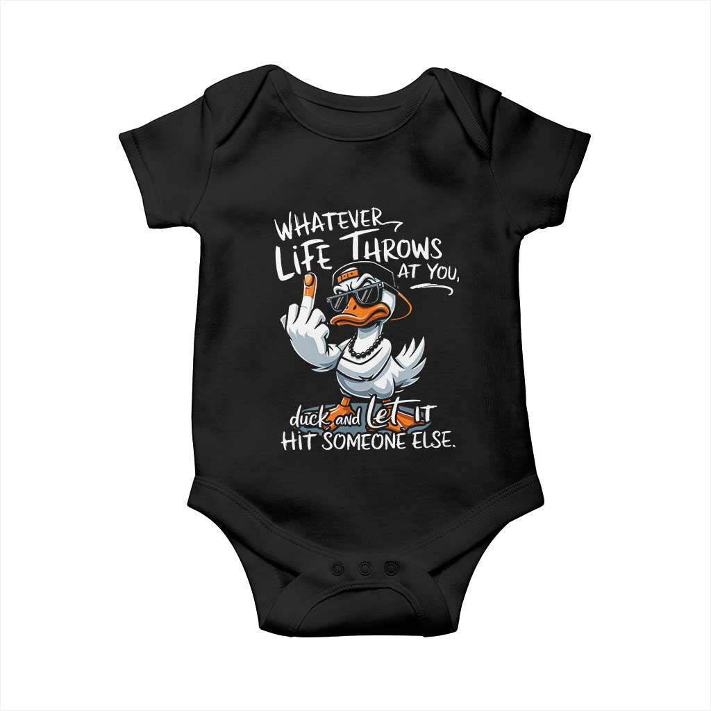Funny Whatever Life Throws At You Duck And Let It Hit Someone Else Baby Onesie - Wonder Print Shop