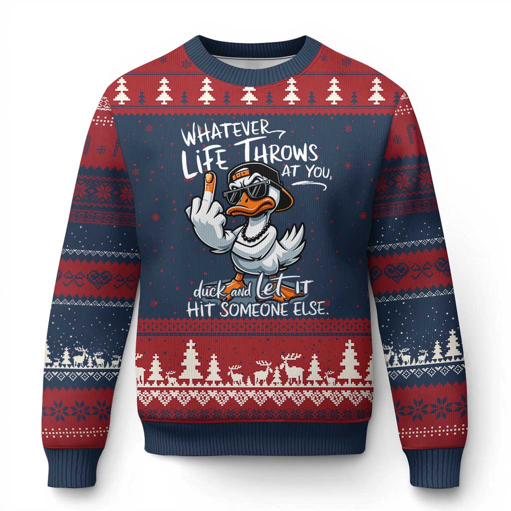 Funny Whatever Life Throws At You Duck And Let It Hit Someone Else Ugly Christmas Sweater - Wonder Print Shop