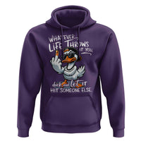 Funny Whatever Life Throws At You Duck And Let It Hit Someone Else Hoodie - Wonder Print Shop