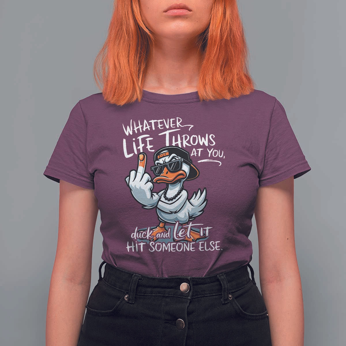 Funny Whatever Life Throws At You Duck And Let It Hit Someone Else T Shirt For Women - Wonder Print Shop