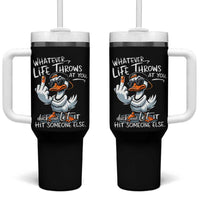 Funny Whatever Life Throws At You Duck And Let It Hit Someone Else Tumbler With Handle - Wonder Print Shop