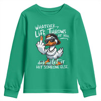 Funny Whatever Life Throws At You Duck And Let It Hit Someone Else Youth Sweatshirt - Wonder Print Shop