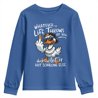 Funny Whatever Life Throws At You Duck And Let It Hit Someone Else Youth Sweatshirt - Wonder Print Shop