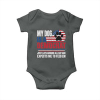 My Dog Is A Democrat Baby Onesie Just Lays Around All Day And Expects Me To Feed Em Dog Owner