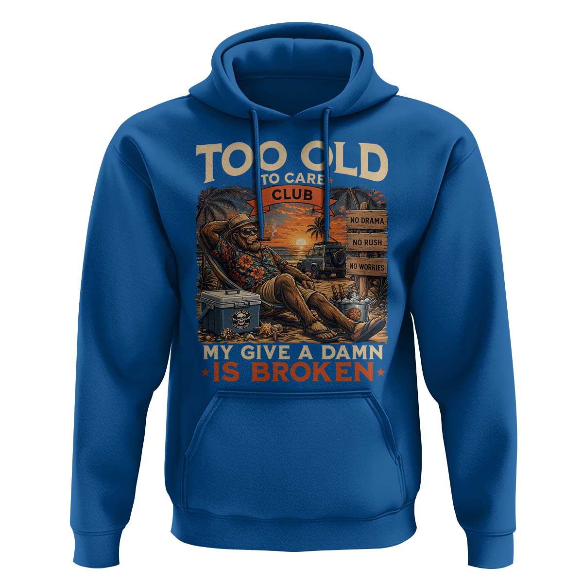 Too Old To Care Club My Give A Damn is Broken Hoodie Funny Bigfoot Retirement