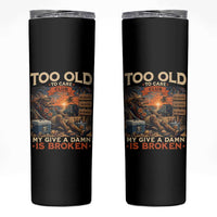 Too Old To Care Club My Give A Damn is Broken Skinny Tumbler Funny Bigfoot Retirement
