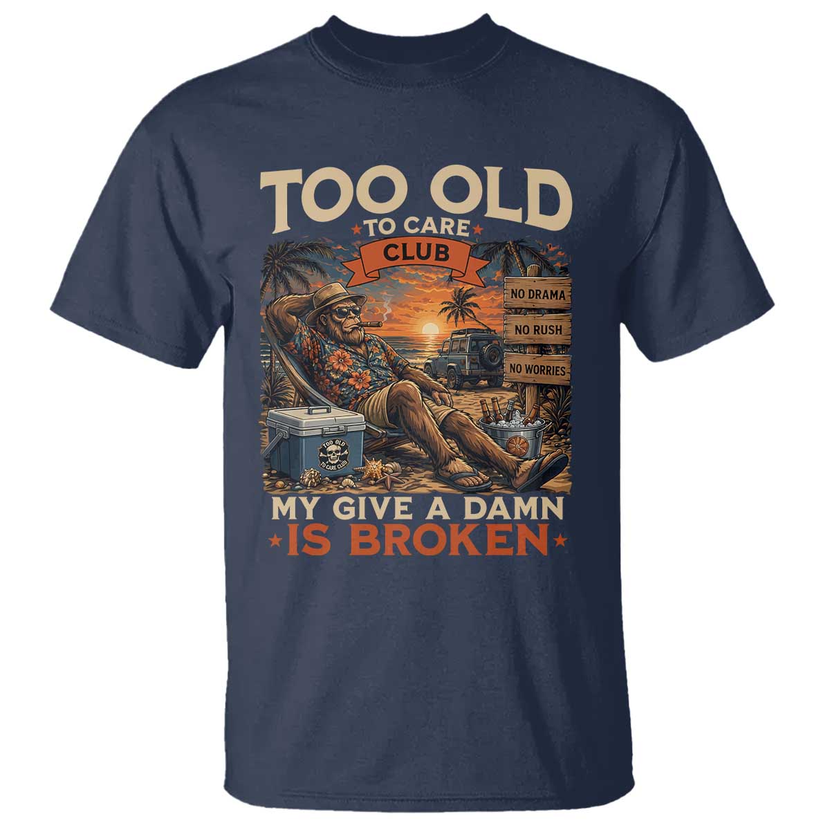Too Old To Care Club My Give A Damn is Broken T Shirt Funny Bigfoot Retirement