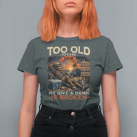 Too Old To Care Club My Give A Damn is Broken T Shirt For Women Funny Bigfoot Retirement