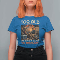 Too Old To Care Club My Give A Damn is Broken T Shirt For Women Funny Bigfoot Retirement