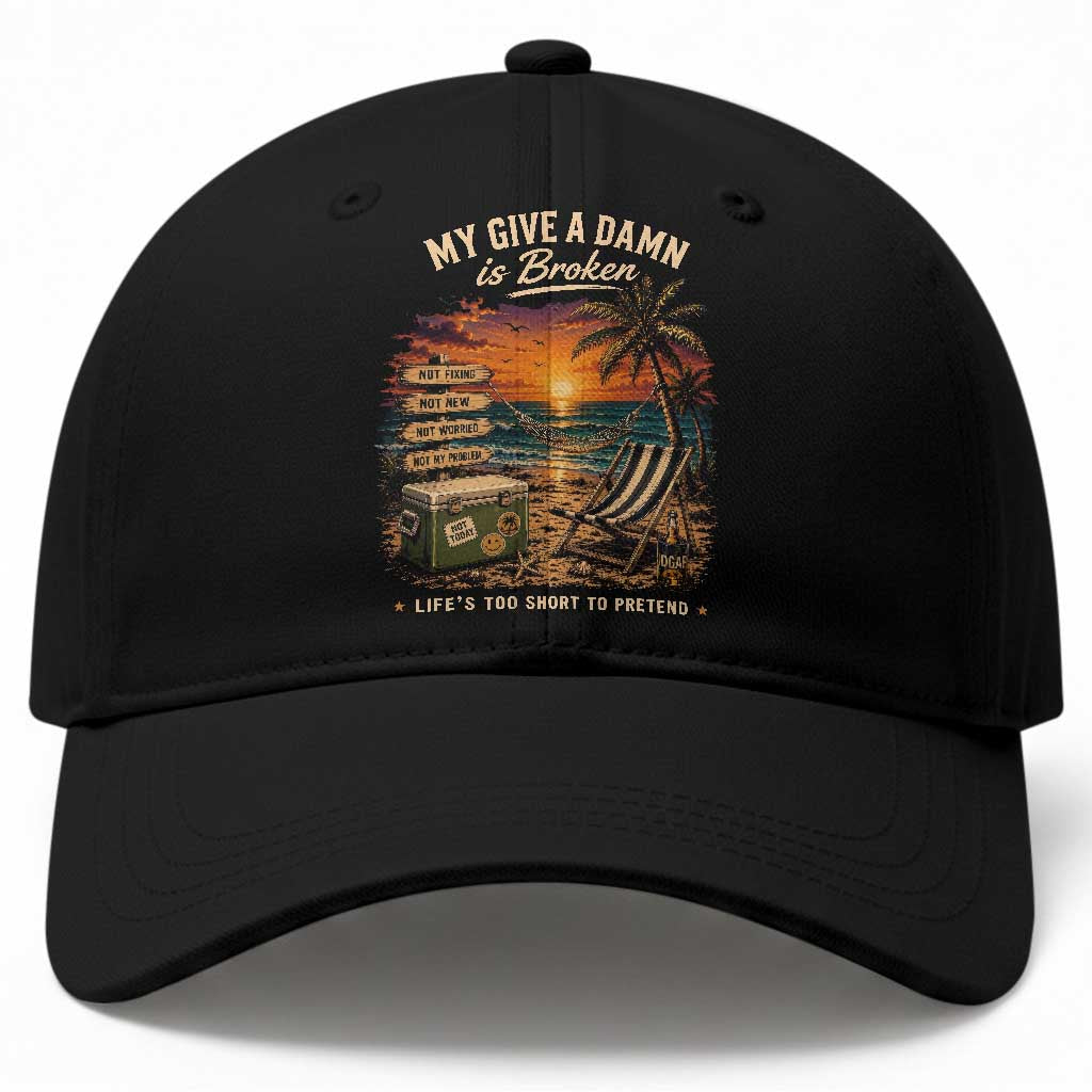 My Give A Damn is Broken Lifes Too Short to Pretend Baseball Cap Funny Old Man Quote