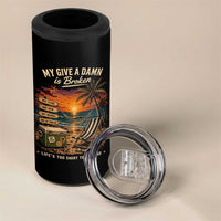 My Give A Damn is Broken Lifes Too Short to Pretend 4 in 1 Can Cooler Tumbler Funny Old Man Quote