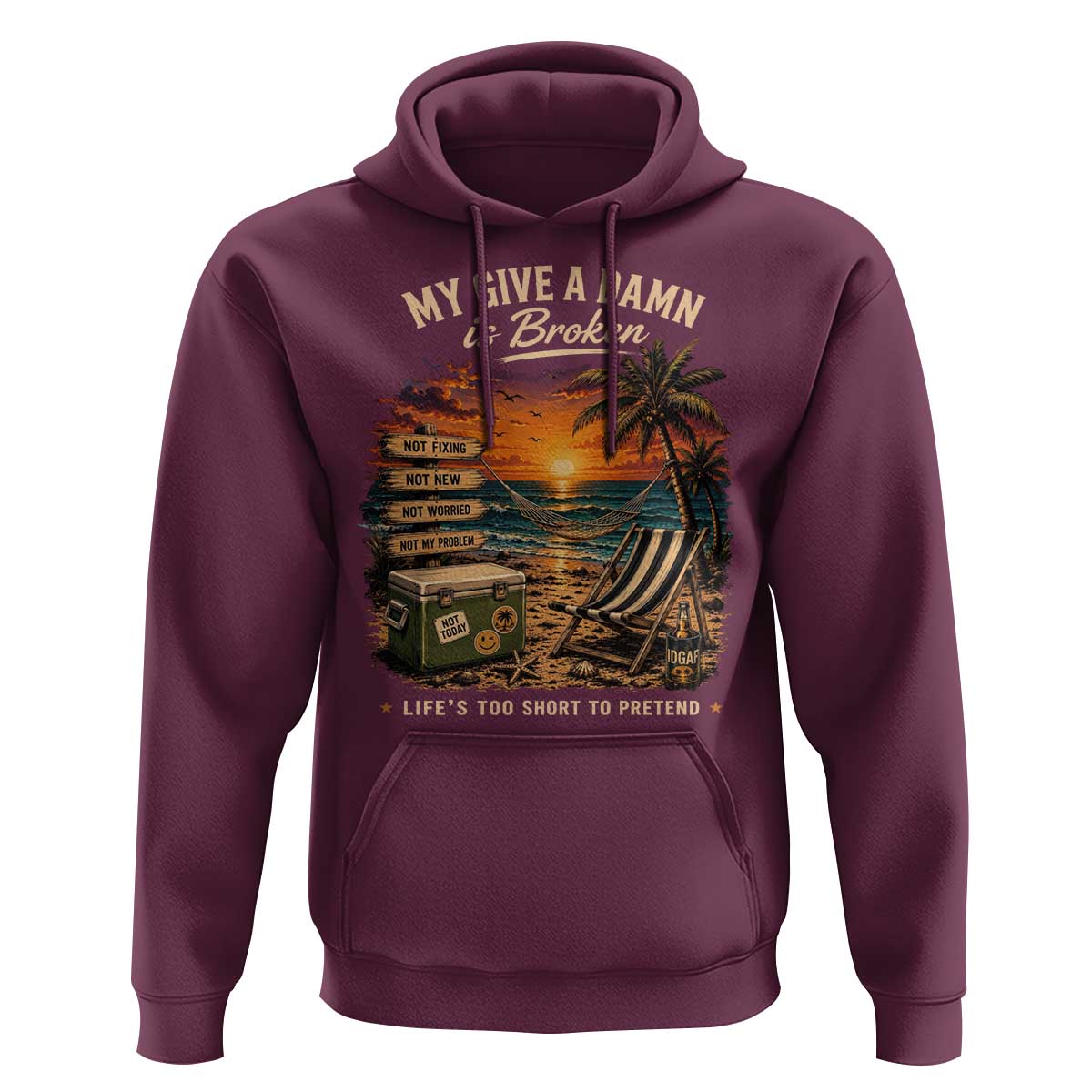 My Give A Damn is Broken Lifes Too Short to Pretend Hoodie Funny Old Man Quote