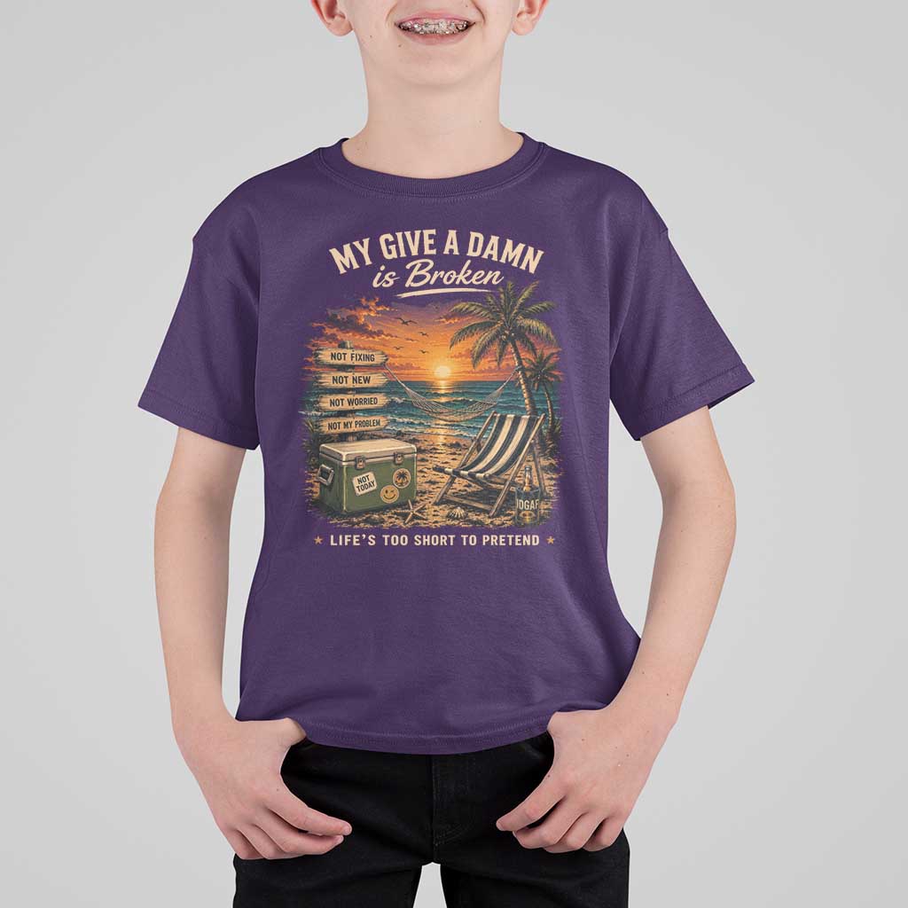 My Give A Damn is Broken Lifes Too Short to Pretend T Shirt For Kid Funny Old Man Quote