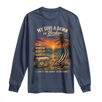 My Give A Damn is Broken Lifes Too Short to Pretend Long Sleeve Shirt Funny Old Man Quote