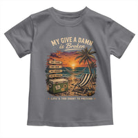 My Give A Damn is Broken Lifes Too Short to Pretend Toddler T Shirt Funny Old Man Quote