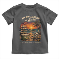 My Give A Damn is Broken Lifes Too Short to Pretend Toddler T Shirt Funny Old Man Quote