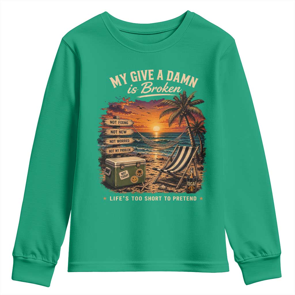 My Give A Damn is Broken Lifes Too Short to Pretend Youth Sweatshirt Funny Old Man Quote