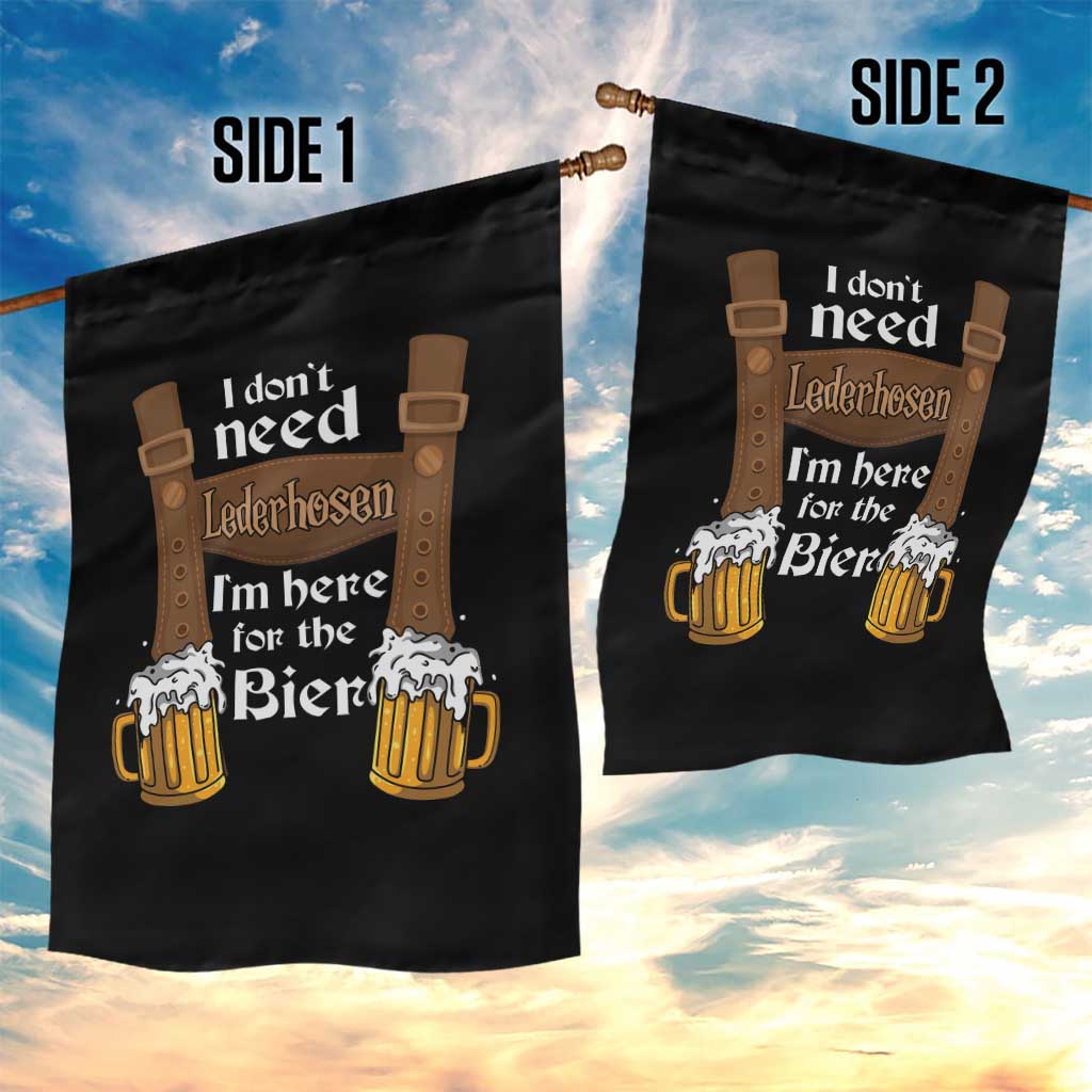 Oktoberfest Garden Flag I Don't Need Lederhosen I'm Here For The Bier - Wonder Print Shop
