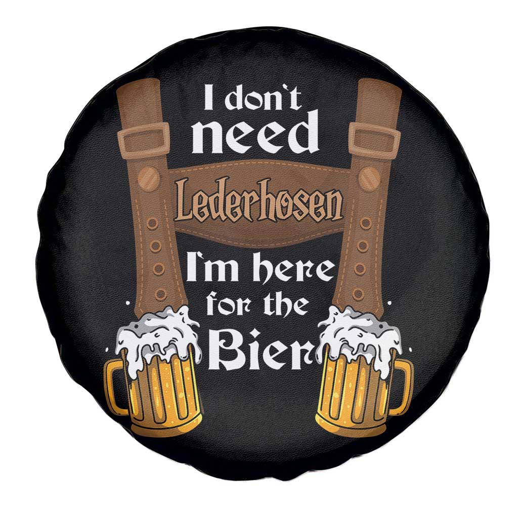 Oktoberfest Spare Tire Cover I Don't Need Lederhosen I'm Here For The Bier - Wonder Print Shop