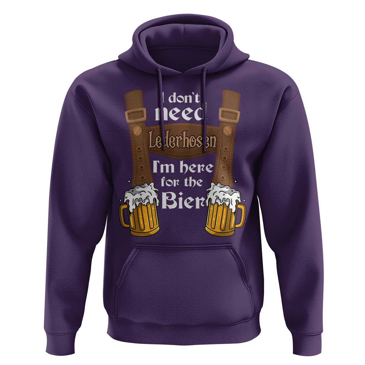 Oktoberfest Hoodie I Don't Need Lederhosen I'm Here For The Bier - Wonder Print Shop