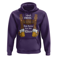 Oktoberfest Hoodie I Don't Need Lederhosen I'm Here For The Bier - Wonder Print Shop