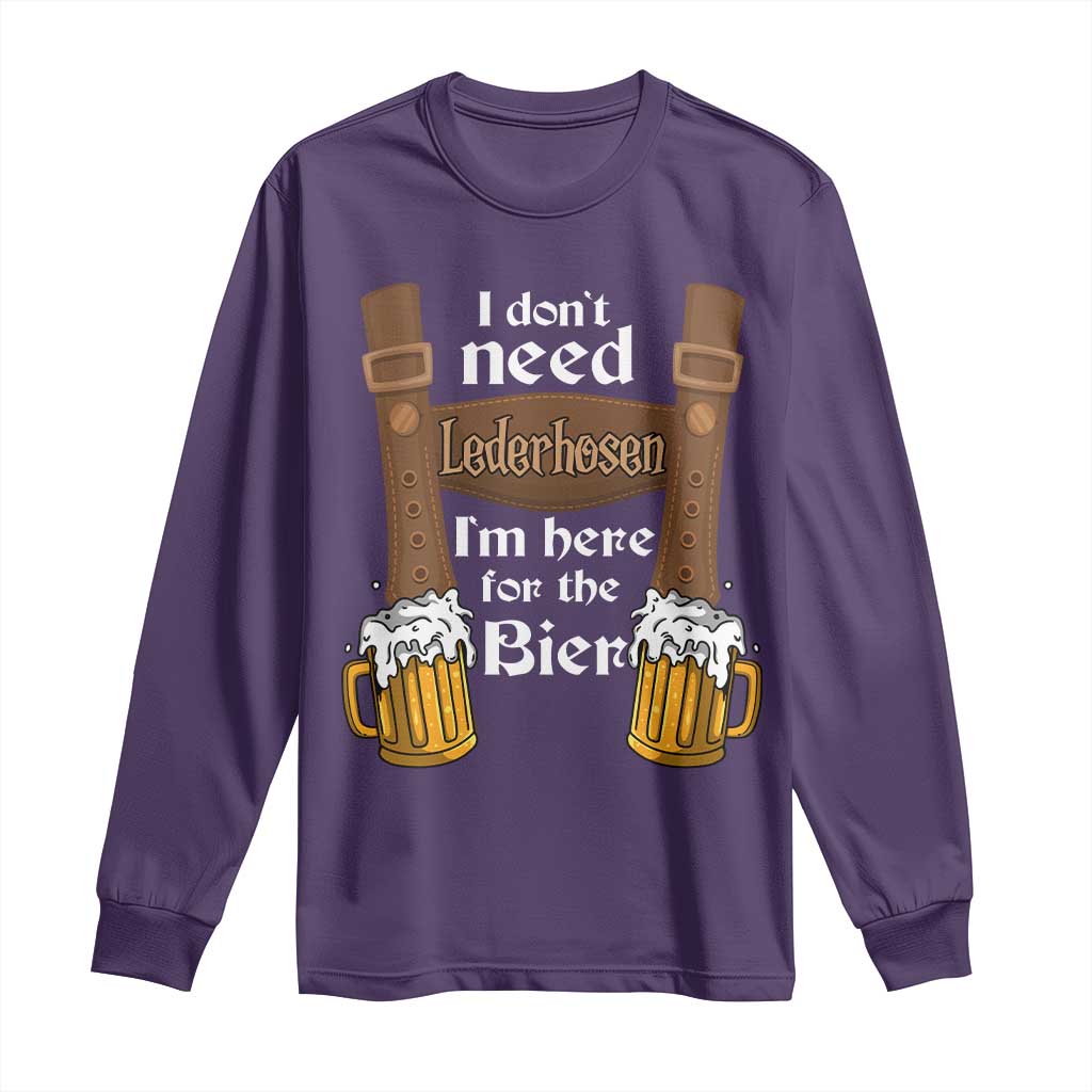 Oktoberfest Long Sleeve Shirt I Don't Need Lederhosen I'm Here For The Bier - Wonder Print Shop