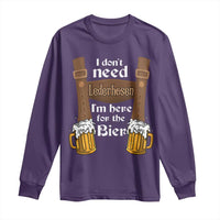 Oktoberfest Long Sleeve Shirt I Don't Need Lederhosen I'm Here For The Bier - Wonder Print Shop